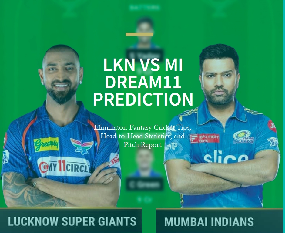 LKN vs MI Dream11 Prediction, Eliminator: Fantasy Cricket Tips, Head-to-Head Statistics, and Pitch Report