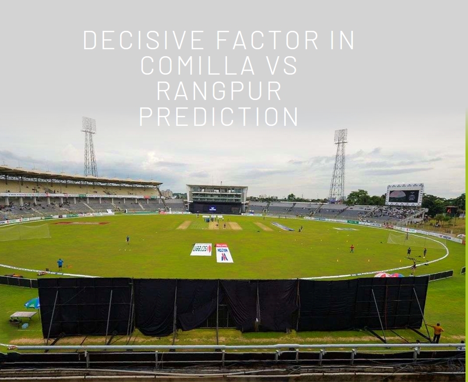 Sylhet International Stadium Showdown: Comilla vs Rangpur - Who Will Triumph?