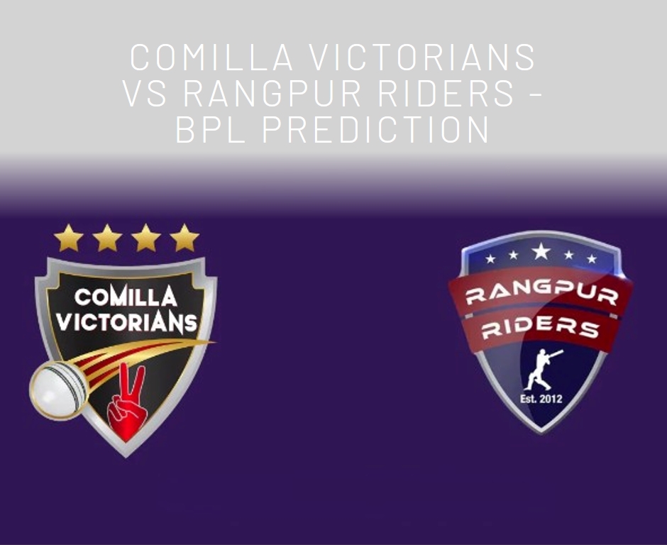 Battle for Supremacy: Comilla Victorians vs Rangpur Riders - BPL Prediction